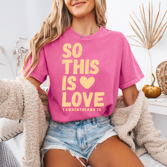 So This Is Love Tee