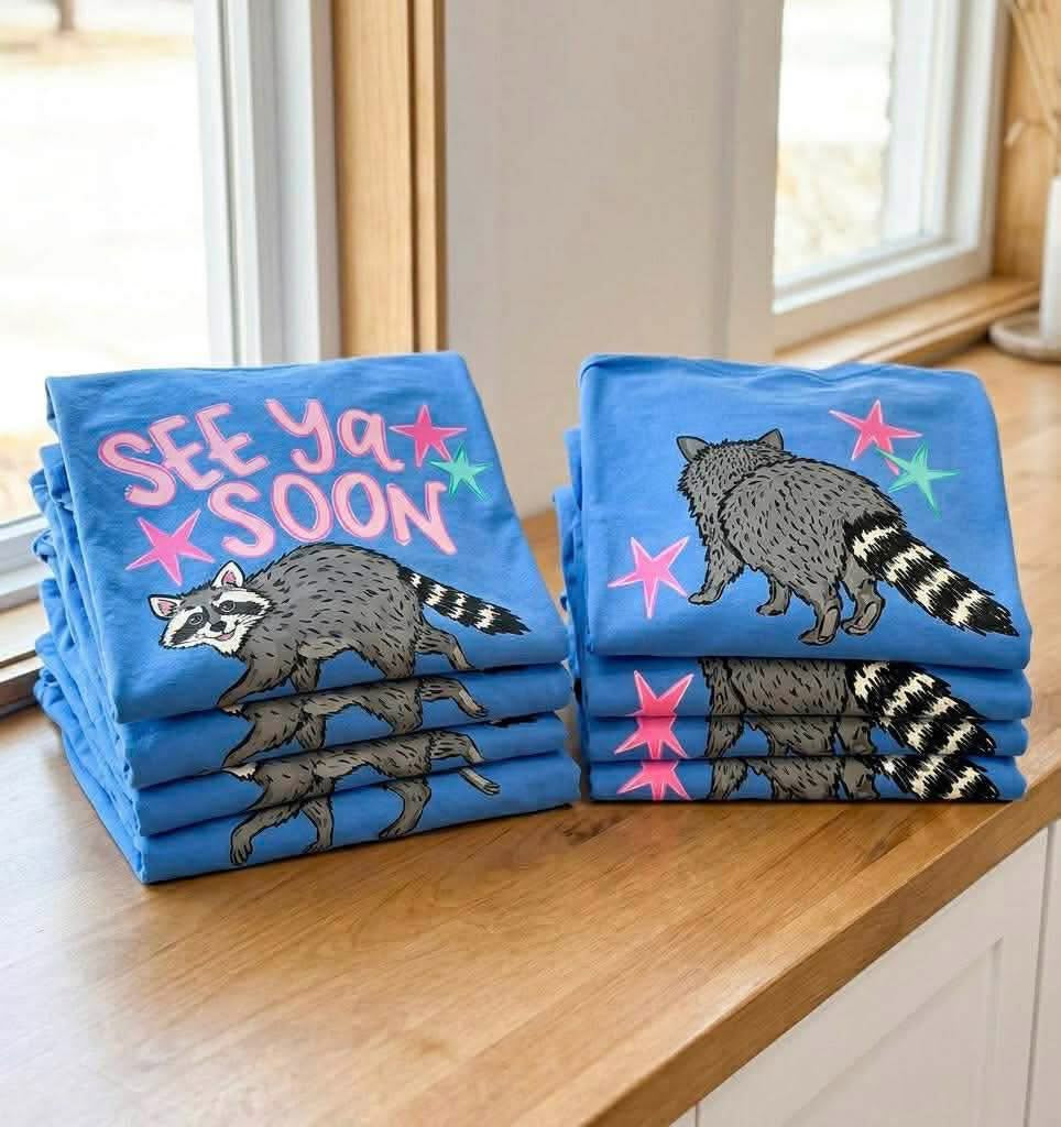 See Ya Soon Raccoon